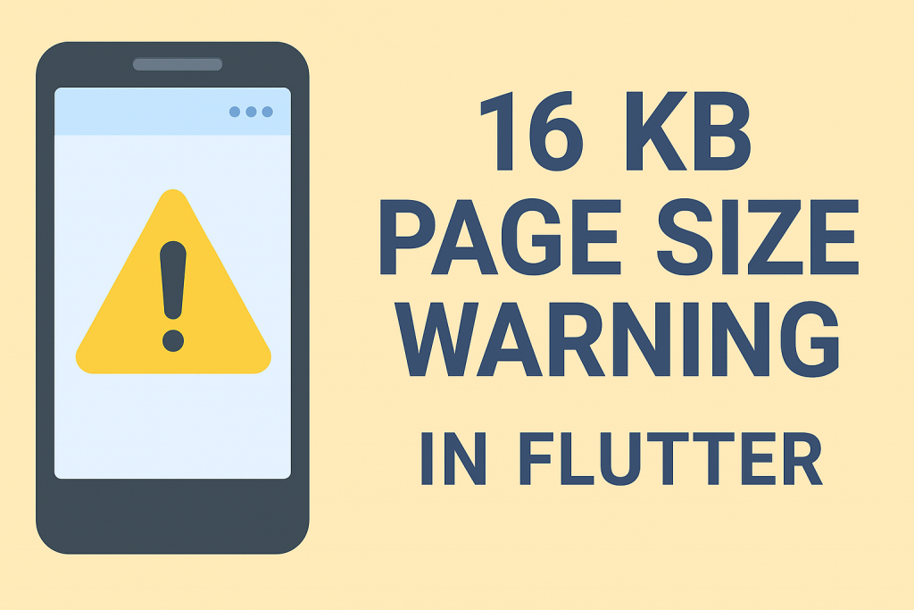 16 KB Page Size Warning In Flutter Development Sreyas IT 16-kb-page-size-warning-in-flutter-development-sreyas-it